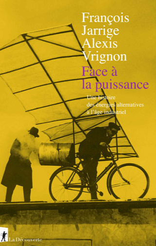 Face à la puissance - François Jarrige et Alexis Vrignon (2020)