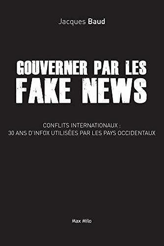 Gouverner avec les fake news - Jacques Baud (2020)