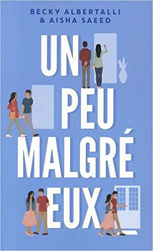 Un peu malgré eux - Becky Albertalli, Aisha Saeed (2020)