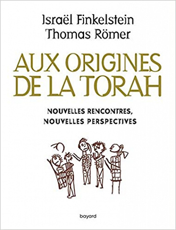 Aux origines de la Torah - Israel Finkelstein