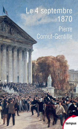 Le 4 septembre 1870 - Pierre Cornut-Gentille (2020)