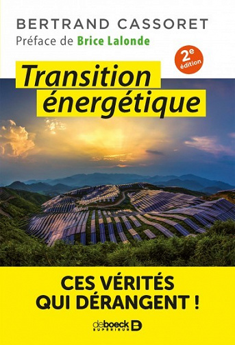 Transition énergétique : Ces vérités qui dérangent ! - Bertrand Cassoret (2020)