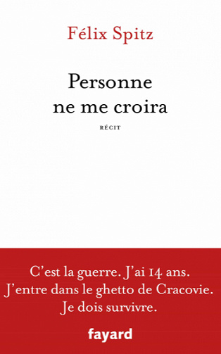 Personne ne me croira - Félix Spitz (2020)
