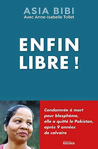 Enfin libre ! - Asia Bibi et Anne-Isabelle Tollet (2020)