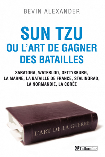 Sun Tzu ou l’art de gagner des batailles - Bevin Alexander