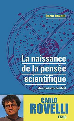 La naissance de la pensée scientifique - Carlo Rovelli (2020)