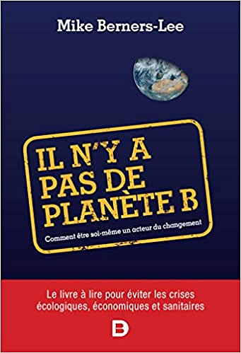 Il n’y a pas de planète B - Mike Berners-Lee (2020)