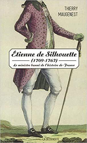 Étienne de Silhouette - Le ministre banni de l’histoire de France - Thierry Maugenest