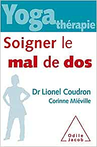 Yoga-thérapie : soigner le mal de dos - Dr Lionel Coudron et Corinne Miéville (2020)
