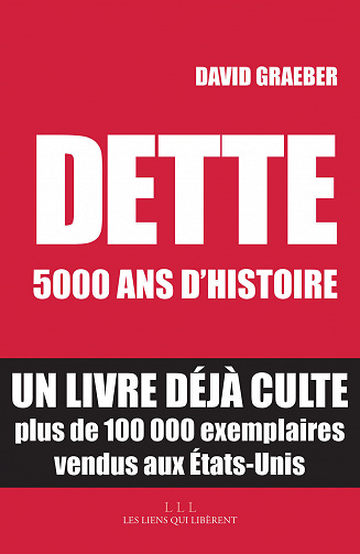 Dette : 5000 ans d’histoire - David Graeber