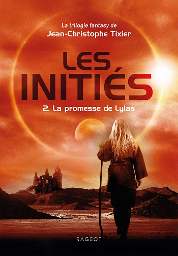 Jean-Christophe Tixier - Les Initiés: 2. La promesse de Lylas