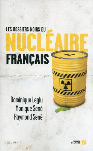 Les dossiers noirs du nucléaire français - Collectif