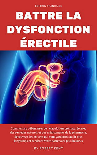 Battre la dysfonction érectile - Robert Kent (2020)