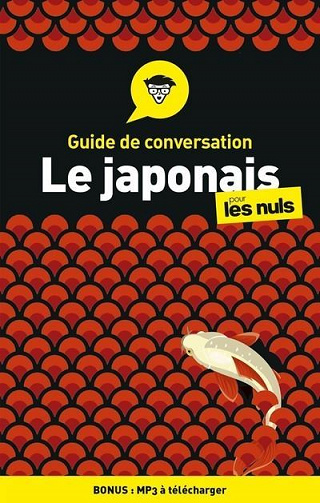 Le japonais pour les Nuls (Guide de conversation) - Eriko Sato (2020)