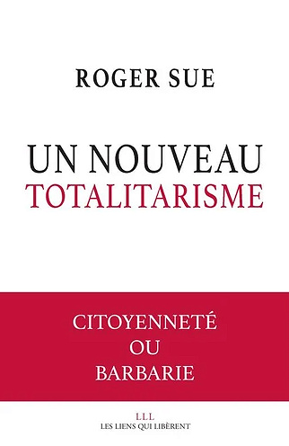 Un nouveau totalitarisme - Roger Sue (2020)