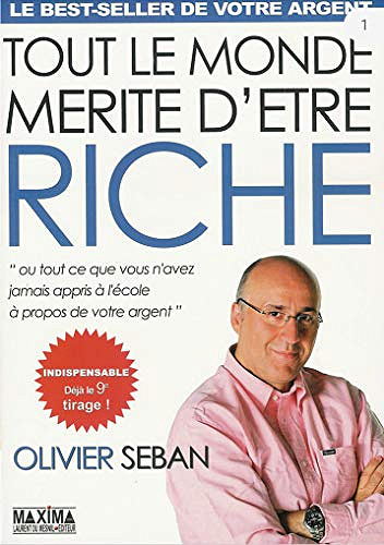 Tout le monde mérite d’être riche - Olivier Seban
