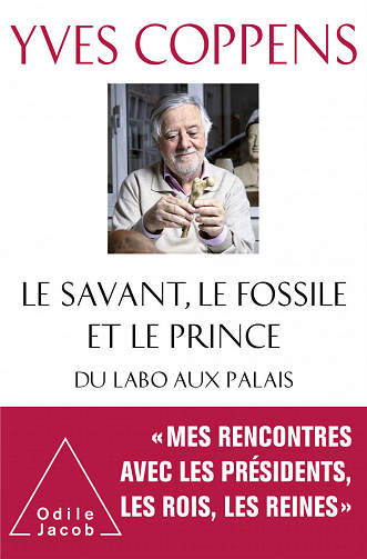 Le Savant, le fossile et le prince: Du Labo aux Palais - Yves Coppens (2020)