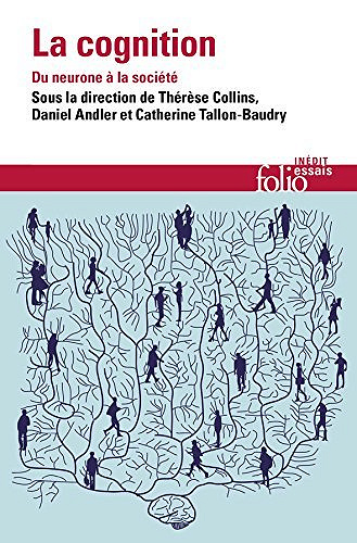 La cognition. Du neurone à la société - Collectif