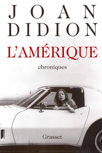 L’Amérique, 1965-1990 : Chroniques - Joan Didion