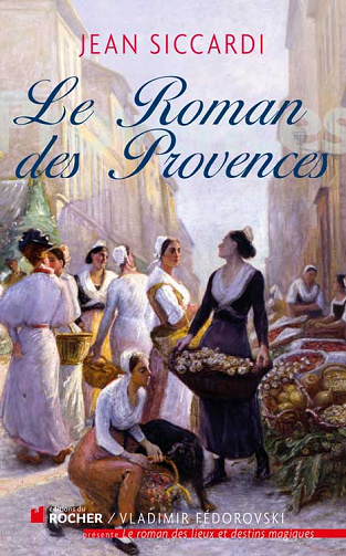 Jean Siccardi - Le Roman des Provences