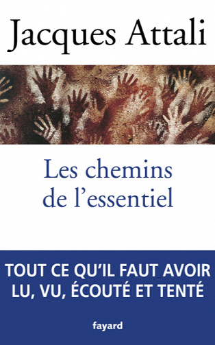 Les chemins de l’essentiel - Jacques Attali