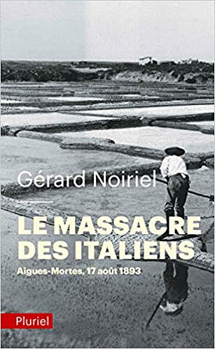 Le Massacre des Italiens - Gérard Noiriel