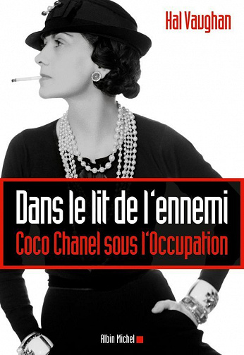 Dans le lit de l’ennemi: Coco Chanel sous l’Occupation - Hal Vaughan