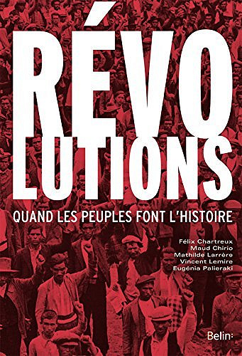 Révolutions. Quand les peuples font l’histoire - Collectif