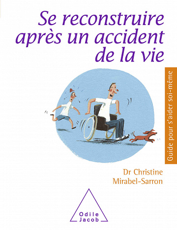 Se reconstruire après un accident de la vie - Christine Mirabel-Sarron (2020)