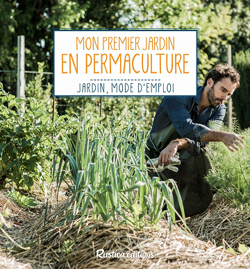Mon premier jardin en permaculture (Jardin, mode d’emploi) - Robert Elger