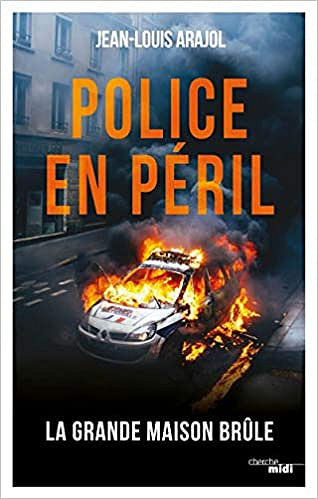 Police en péril - Jean-Louis Arajol (2020)