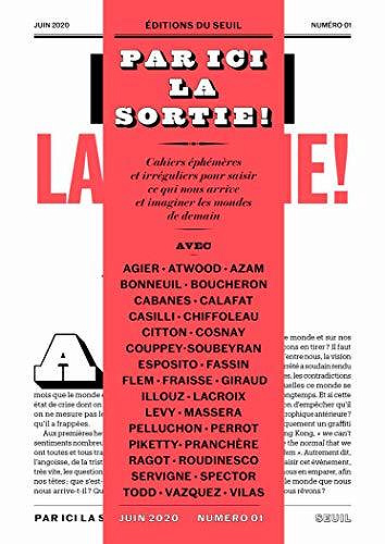 Par ici la sortie !: Cahiers éphémères et irréguliers pour saisir ce qui nous arrive et imaginer les mondes de demain - Collectif (2020)