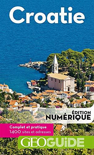 GEOguide Croatie - Collectif