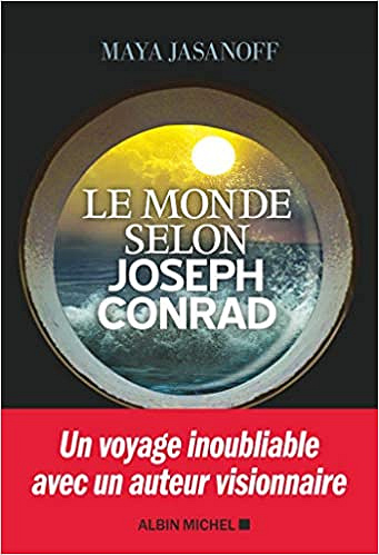 Le Monde selon Joseph Conrad - Maya Jasanoff (2020)