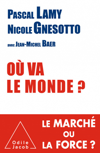 Où va le monde? - Pascal Lamy et Nicole Gnesotto