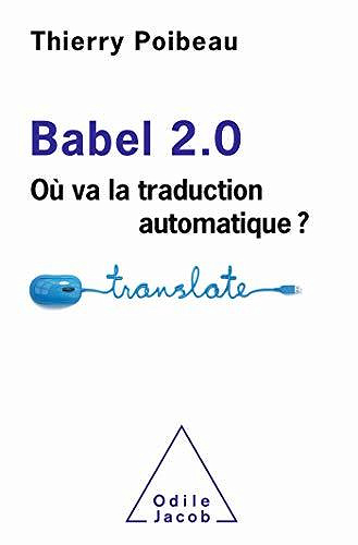 Babel 2.0: Où va la traduction automatique ? - Thierry Poibeau