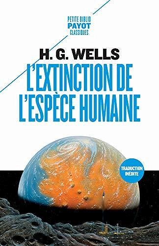 L’Extinction de l’espèce humaine - H. g. Wells