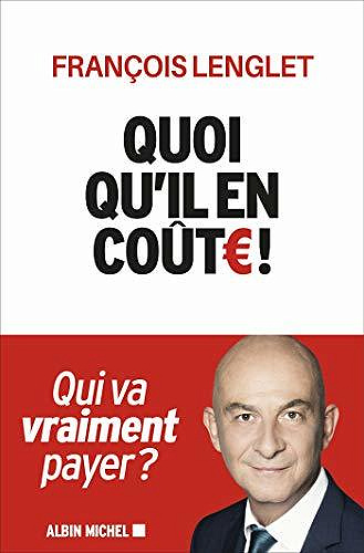 Quoi qu’il en coûte - François Lenglet (2020)