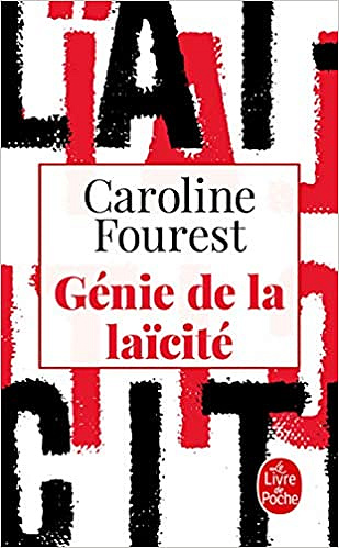 Génie de la laïcité - Caroline Fourest
