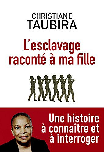 L’Esclavage raconté à ma fille - Christiane Taubira