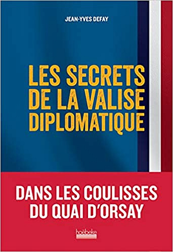Les Secrets de la valise diplomatique - Jean-Yves DEfay (2020)