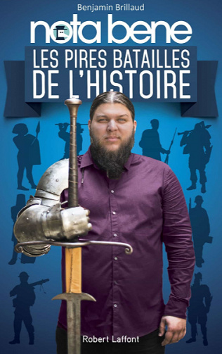 Nota Bene, les pires batailles de l’Histoire - Benjamin Brillaud