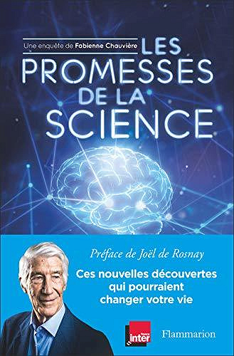 Les promesses de la science - Fabienne Chauvière
