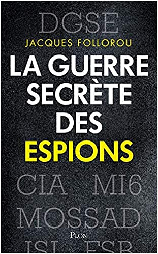 La guerre secrète des espions - Jacques Follorou (2020)