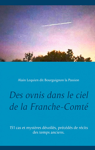 Des ovnis dans le ciel de la Franche-Comté - Alain Lequien (2020)