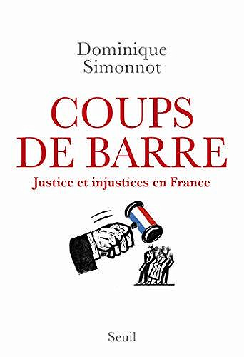 Coups de barre - Justice et injustices en France - Dominique Simonnot