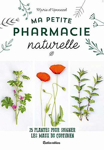 Ma petite pharmacie naturelle - Marie D’Hennezel (2020)