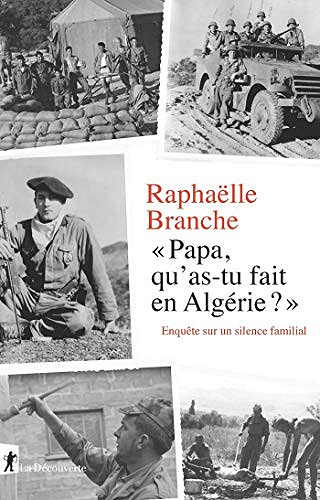 Papa, qu’as-tu fait en Algérie ? - Raphaëlle BRANCHE (2020)