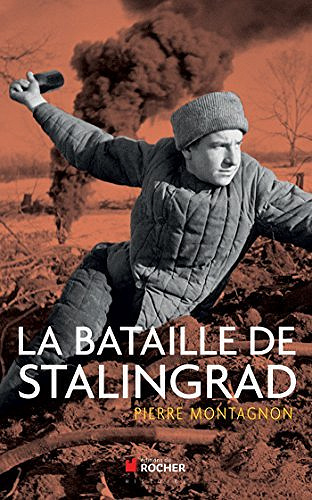 La bataille de Stalingrad - Pierre Montagnon