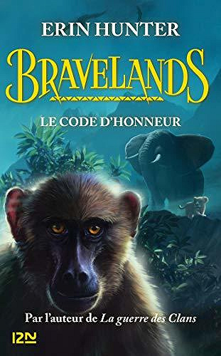 Bravelands - Le code d’honneur - Erin HUNTER (2020)